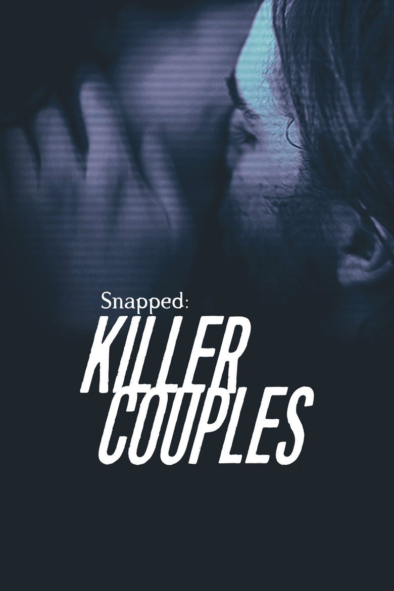 Snapped: Killer Couples (2013) — affiche série et bande-annonce