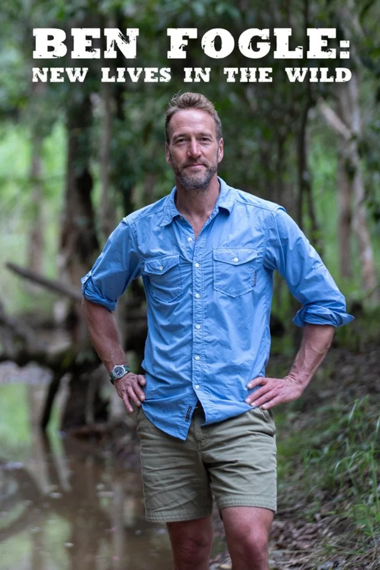Ben Fogle: New Lives in the Wild (2013) — affiche série et bande-annonce