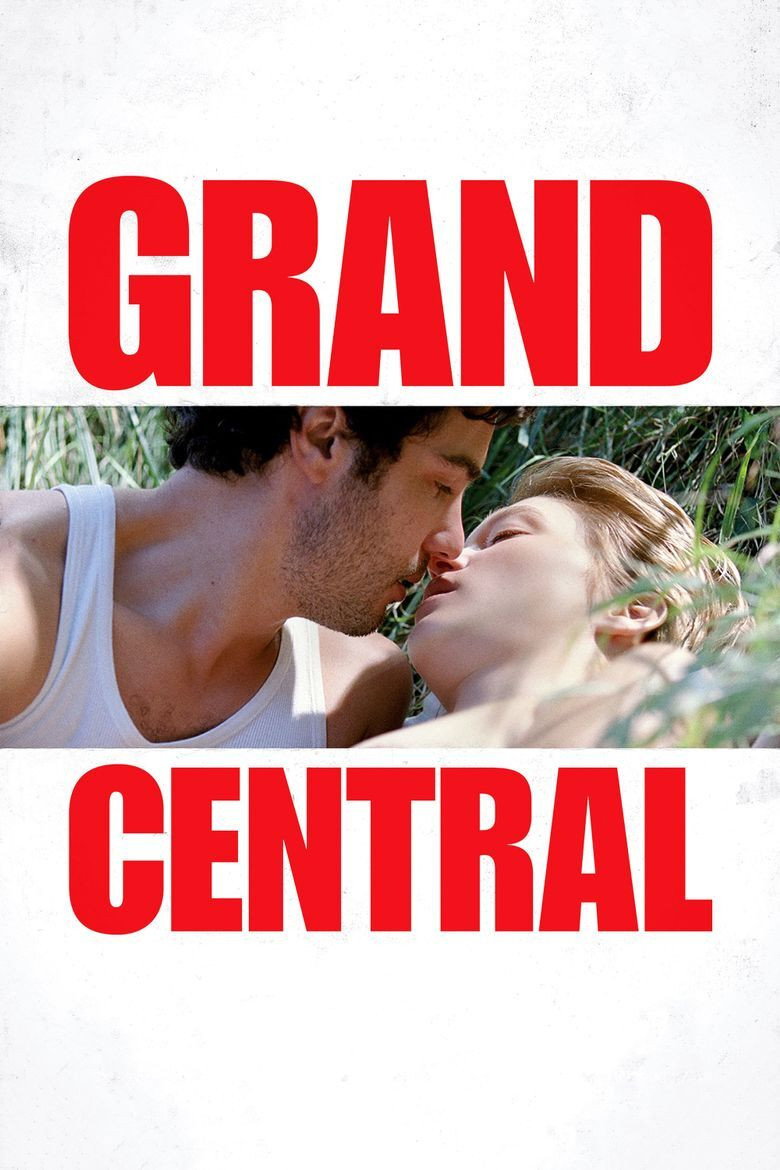 Grand Central (2013) — affiche film et bande-annonce