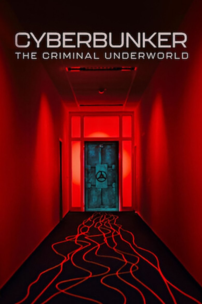 Cyberbunker: The Criminal Underworld (2023) — affiche film et bande-annonce