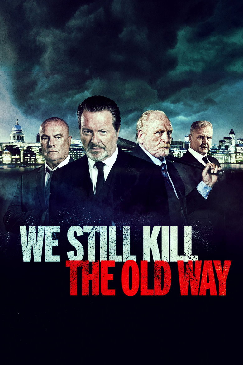 We Still Kill the Old Way (2014) — affiche film et bande-annonce