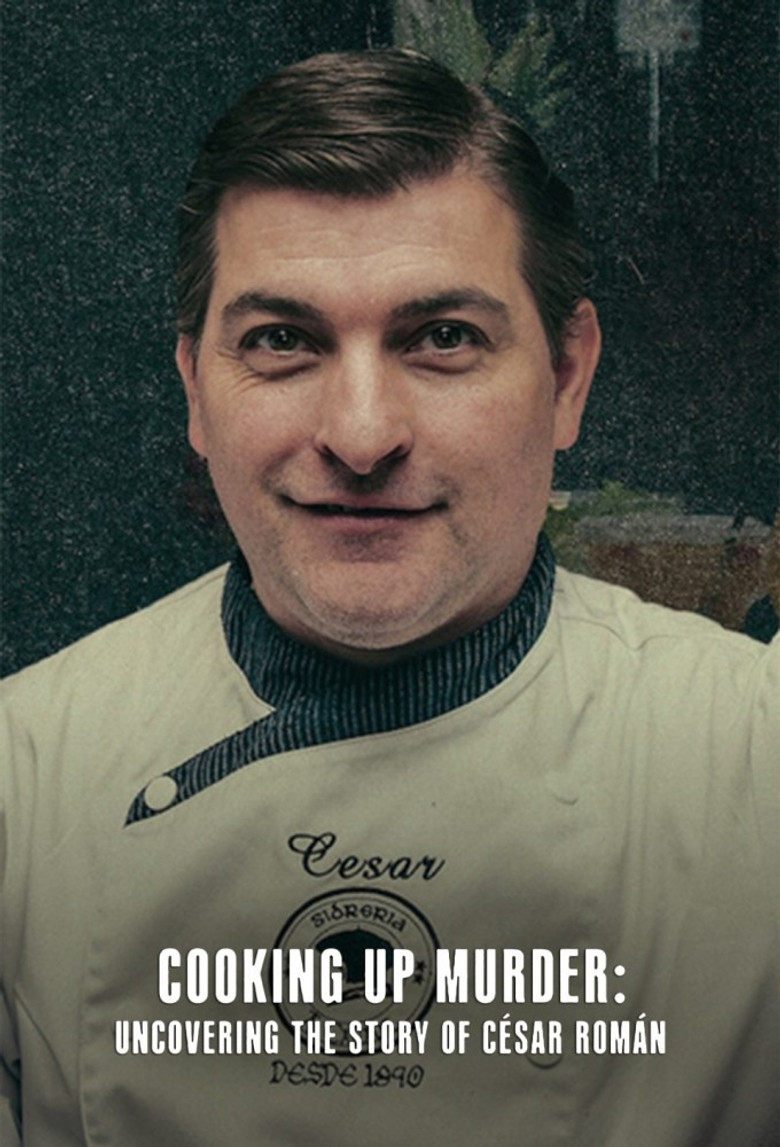 Cooking Up Murder: Uncovering the Story of César Román (2024) — affiche série et bande-annonce