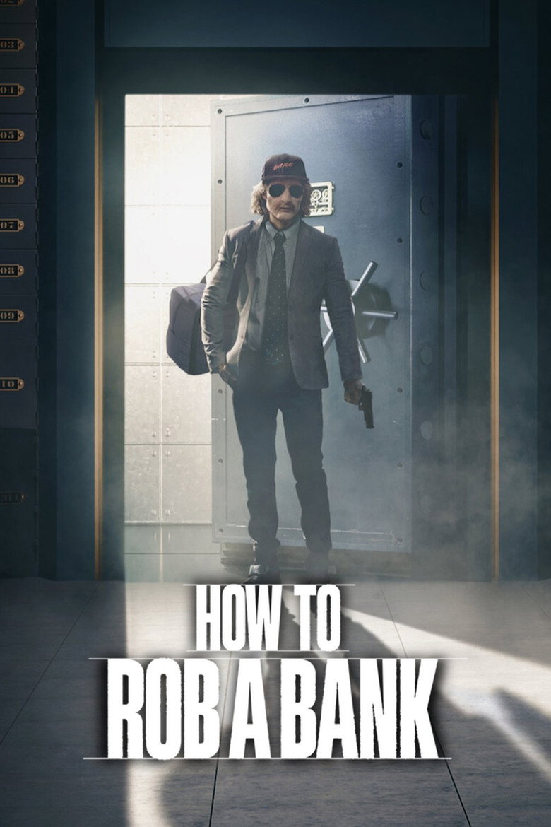 How to Rob a Bank (2024) — affiche film et bande-annonce