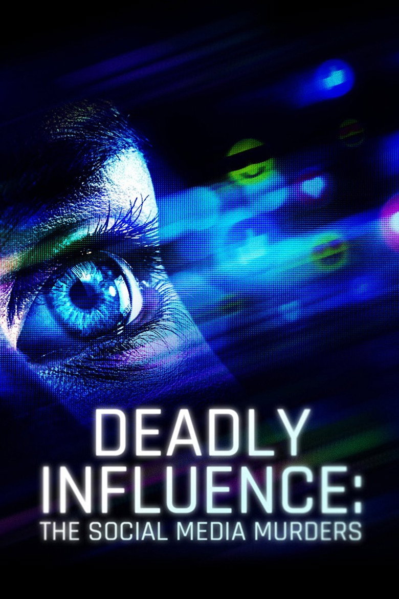 Deadly Influence: The Social Media Murders (2024) — affiche série et bande-annonce