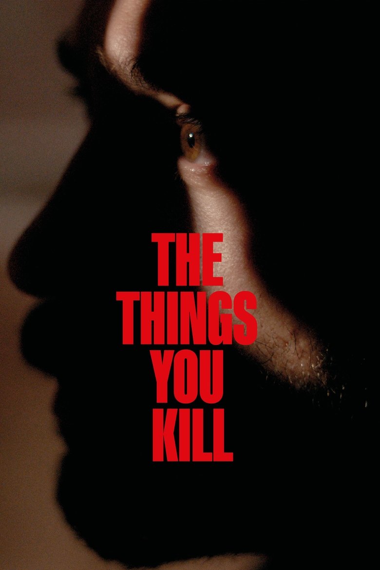 The Things You Kill (2025) — affiche film et bande-annonce
