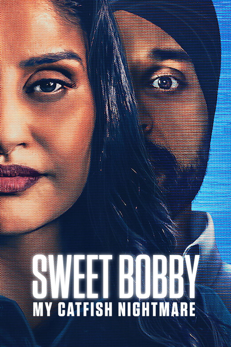 Sweet Bobby: My Catfish Nightmare (2024) — affiche film et bande-annonce
