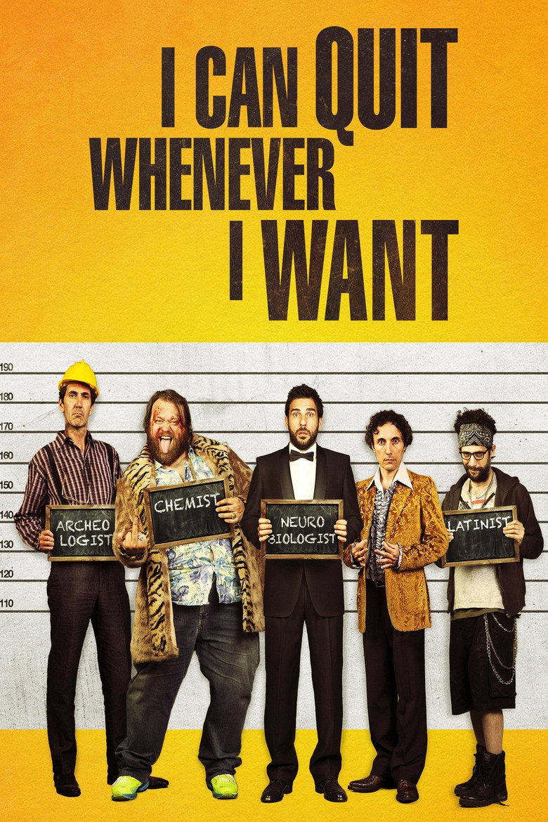 I Can Quit Whenever I Want (2014) — affiche film