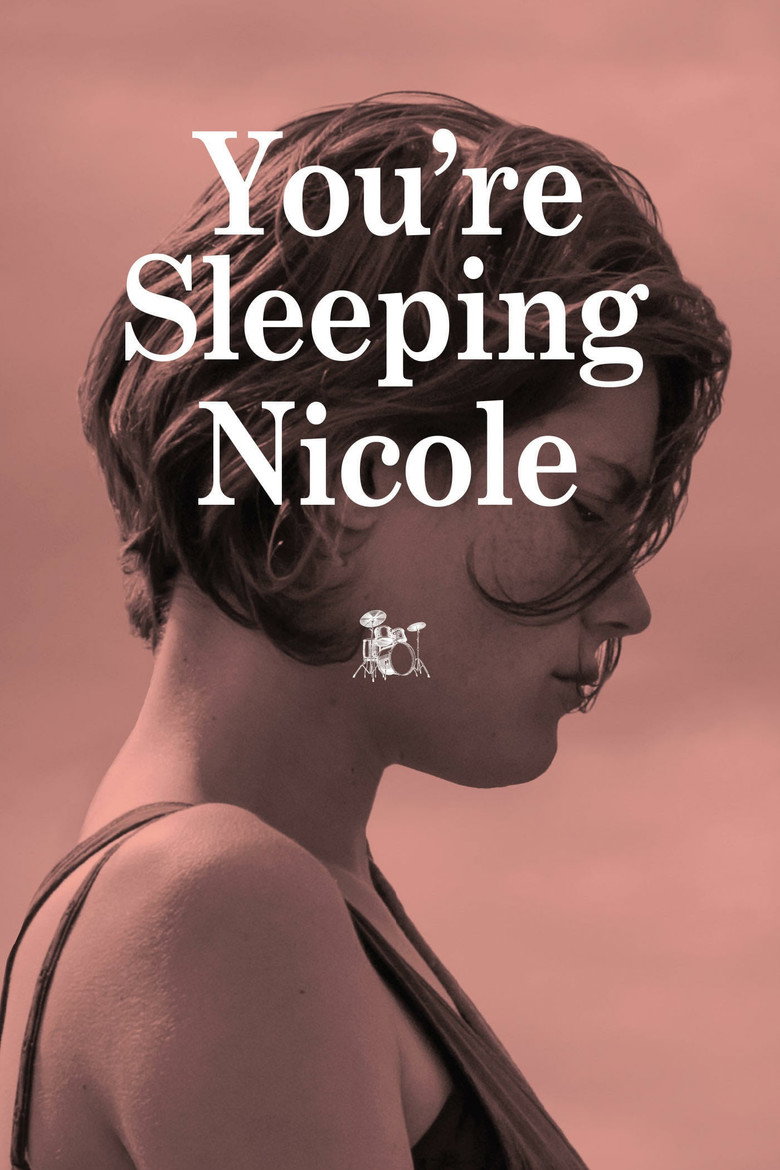 You're Sleeping, Nicole (2014) — affiche film et bande-annonce