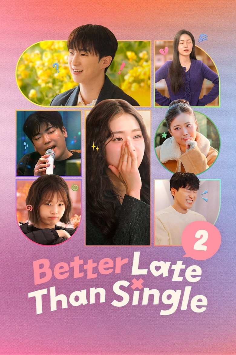 Better Late Than Single (2025) — affiche série et bande-annonce