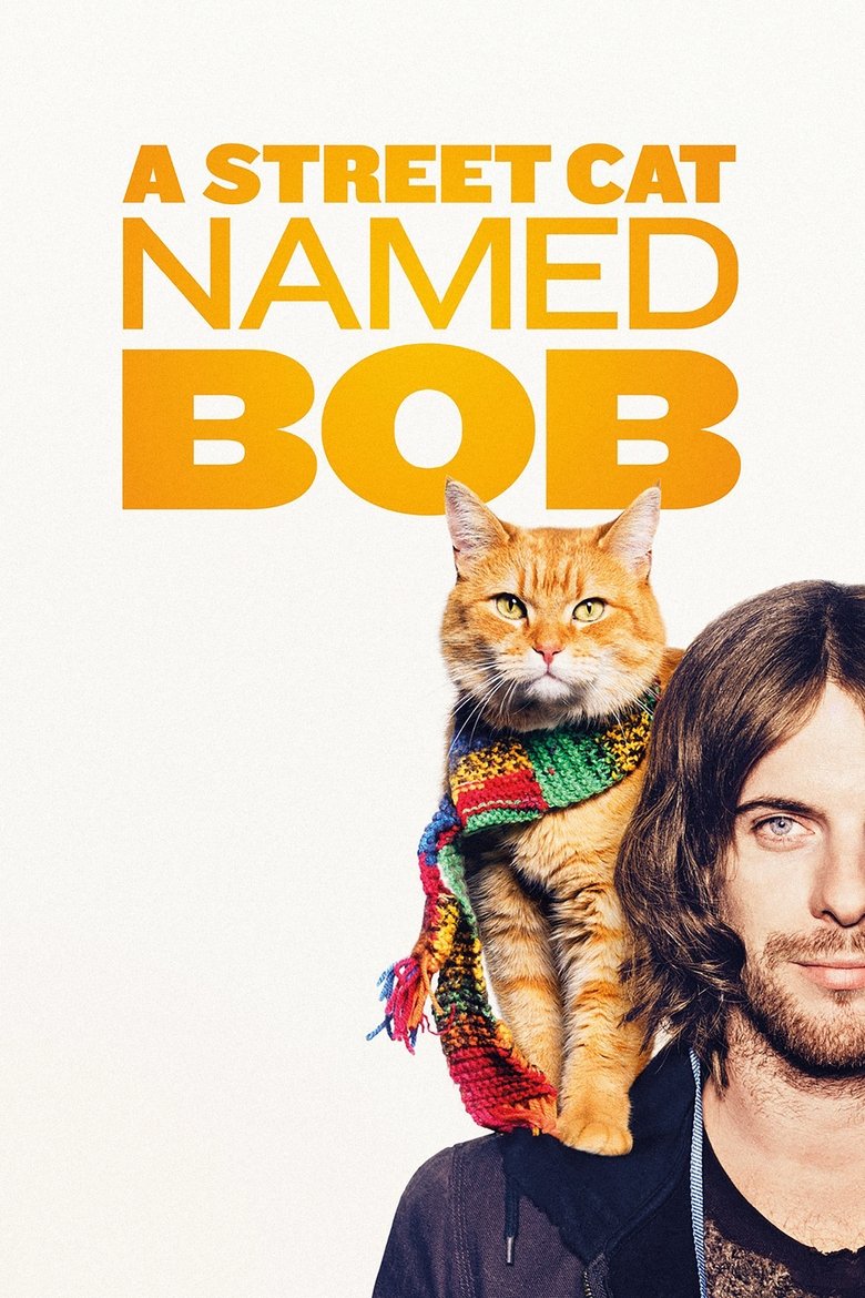 A Street Cat Named Bob (2016) — affiche film et bande-annonce