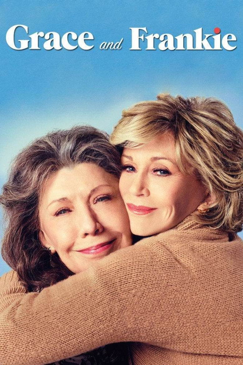 Grace and Frankie (2015) — affiche série et bande-annonce