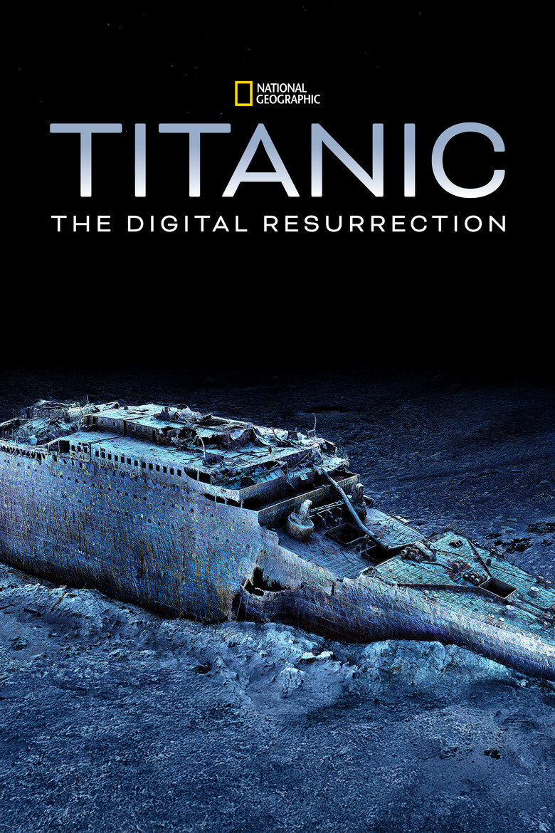 Titanic: The Digital Resurrection (2025) — affiche film et bande-annonce