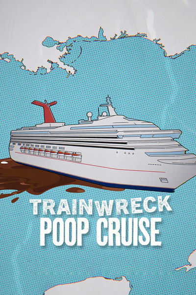 Trainwreck: Poop Cruise (2025) — affiche film et bande-annonce