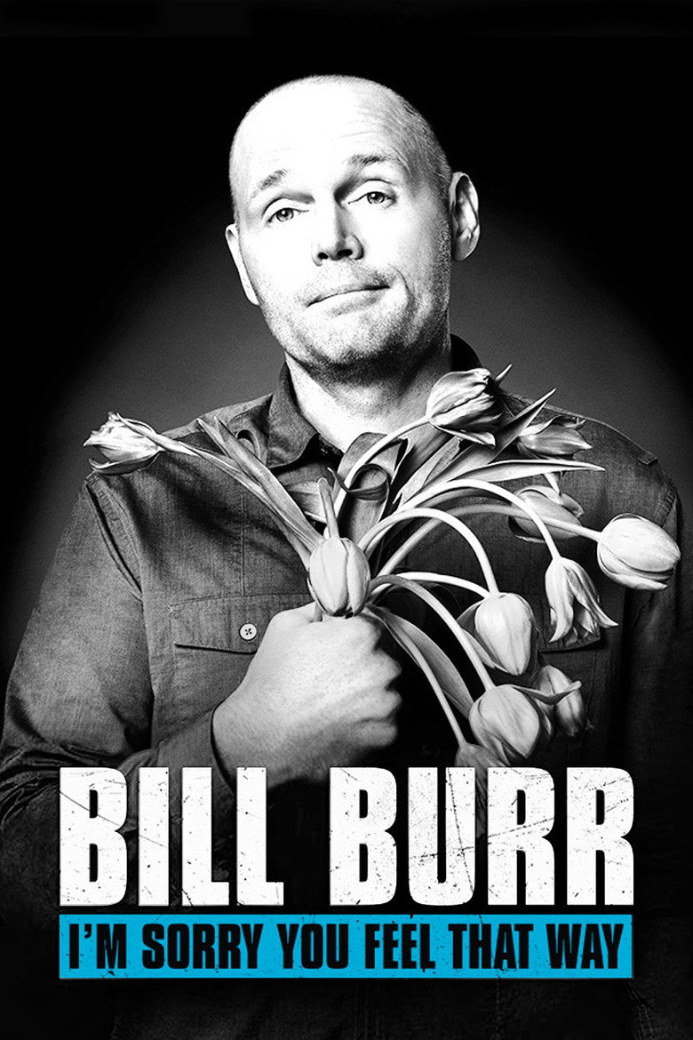 Bill Burr: I'm Sorry You Feel That Way (2014) — affiche film et bande-annonce