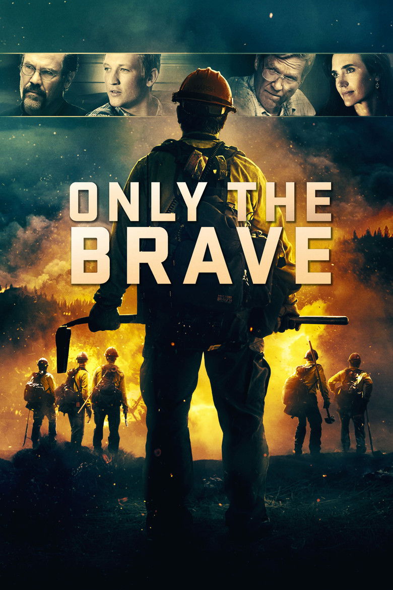 Only the Brave (2017) — affiche film et bande-annonce