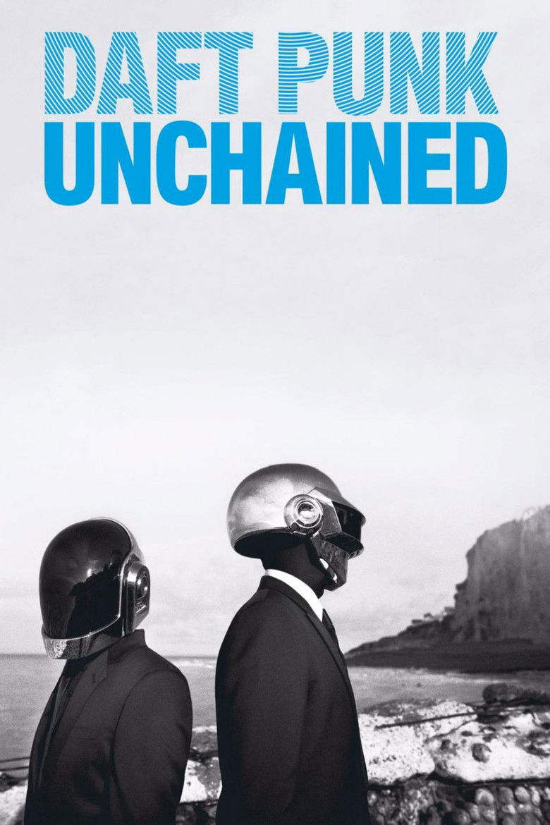 Daft Punk Unchained (2015) — affiche film et bande-annonce