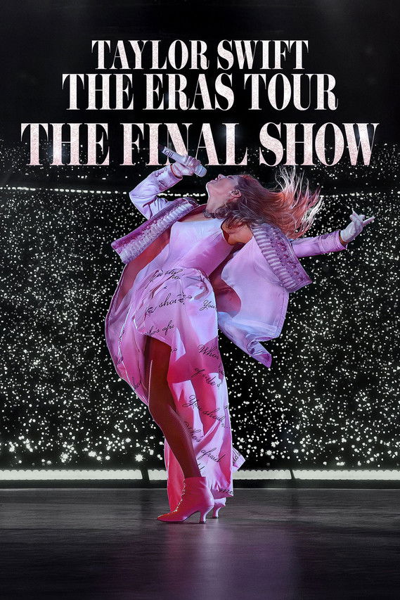 Taylor Swift: The Eras Tour - The Final Show (2025) — affiche film et bande-annonce