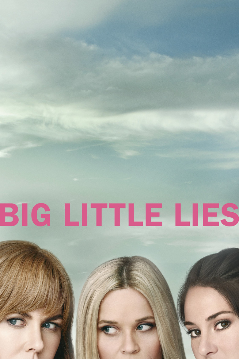 Big Little Lies (2017) — affiche série et bande-annonce