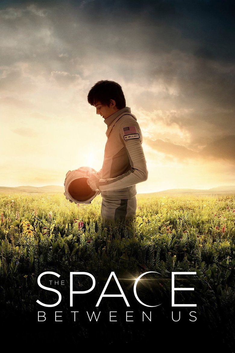 The Space Between Us (2017) — affiche film et bande-annonce