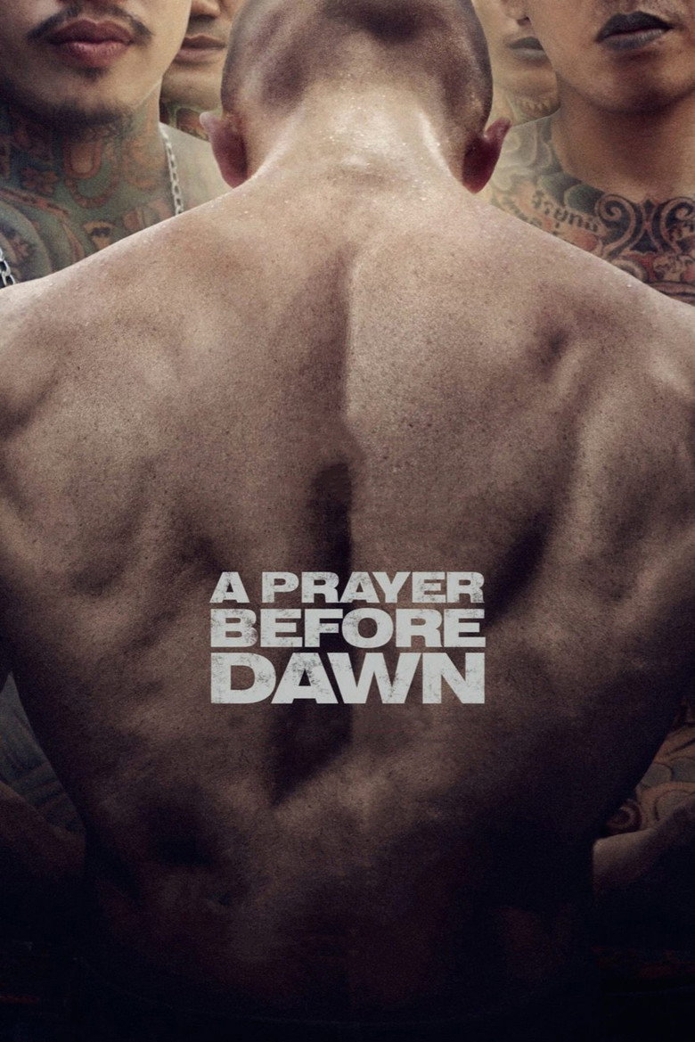 A Prayer Before Dawn (2017) — affiche film et bande-annonce