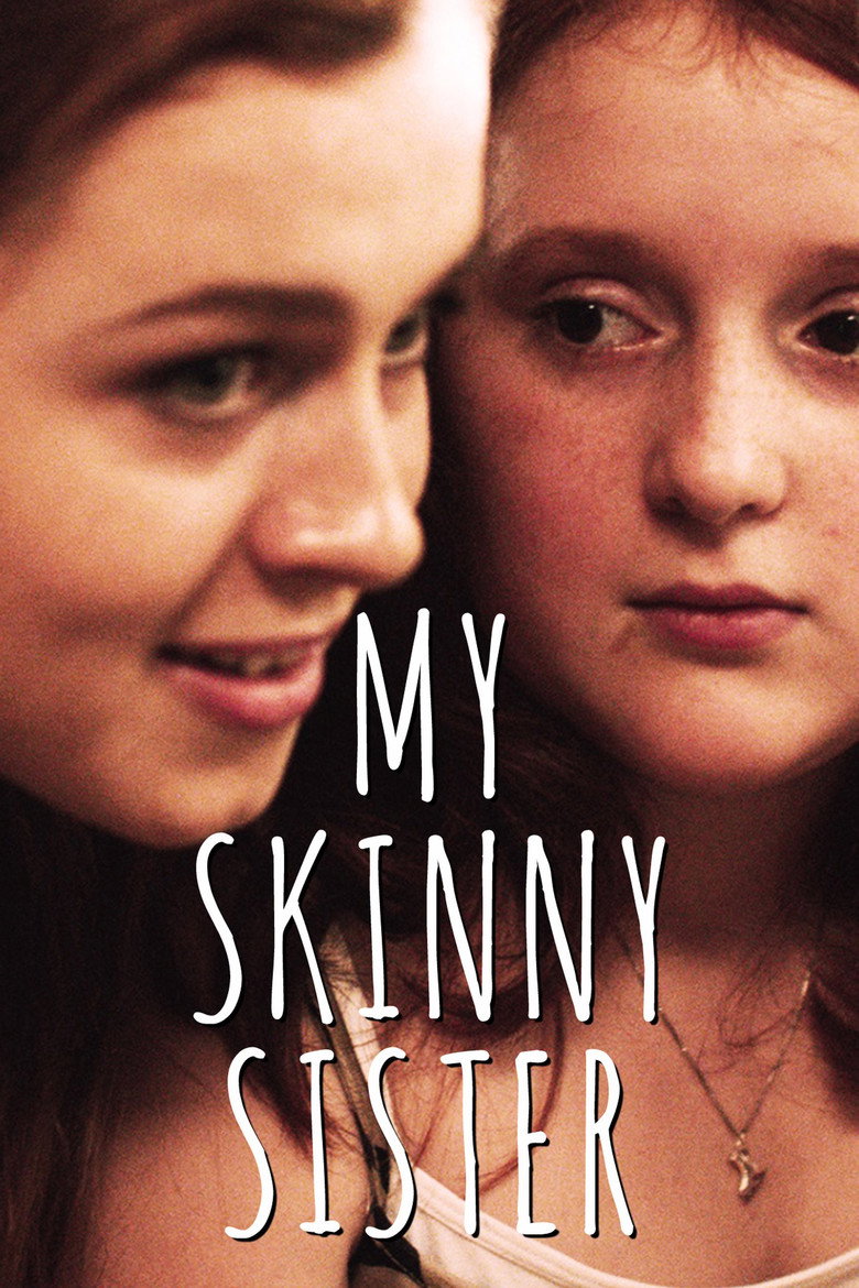 My Skinny Sister (2015) — affiche film et bande-annonce