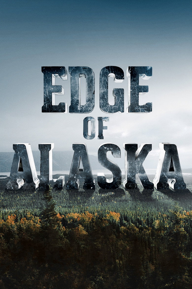 Edge of Alaska (2014) — affiche série et bande-annonce