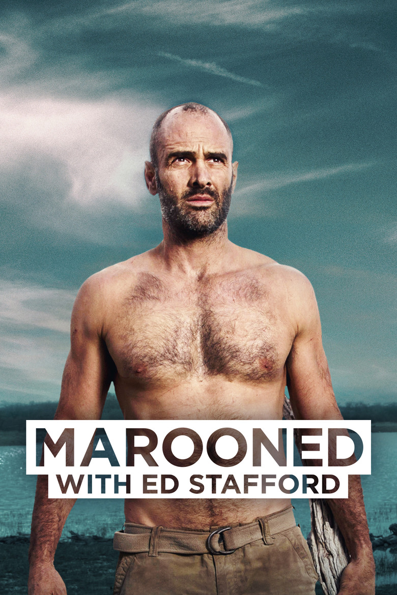 Marooned with Ed Stafford (2013) — affiche série et bande-annonce