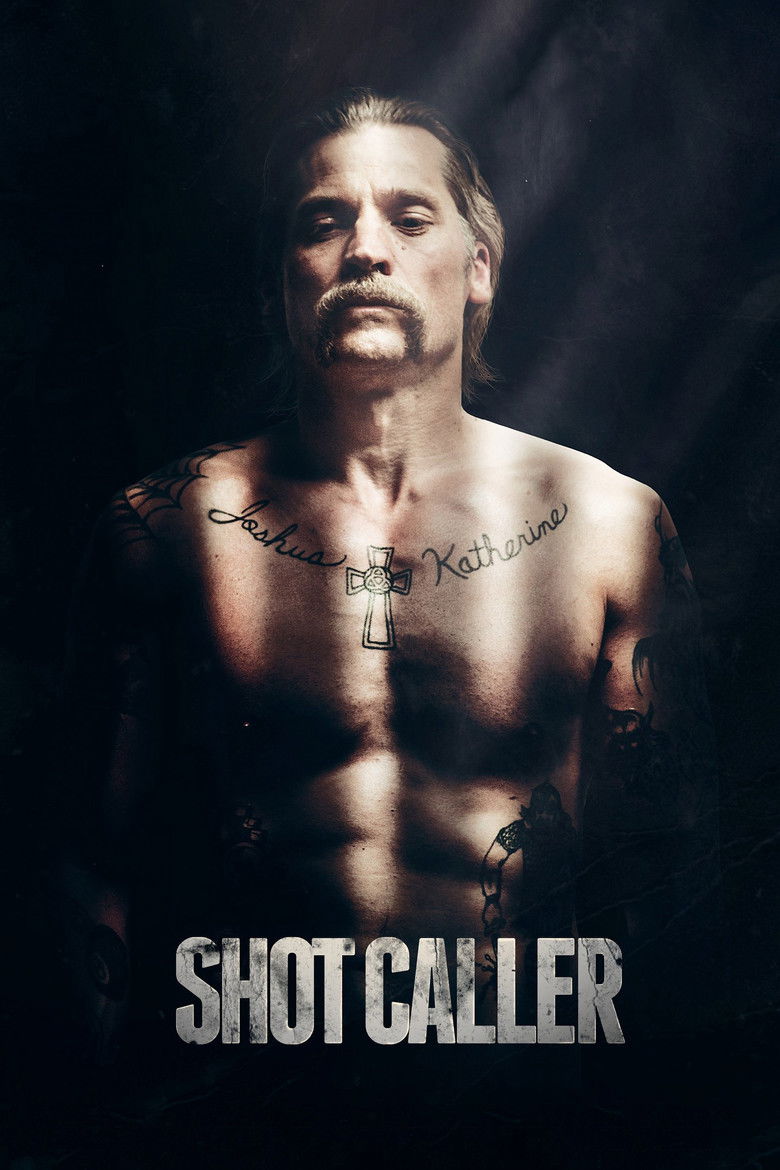Shot Caller (2017) — affiche film et bande-annonce