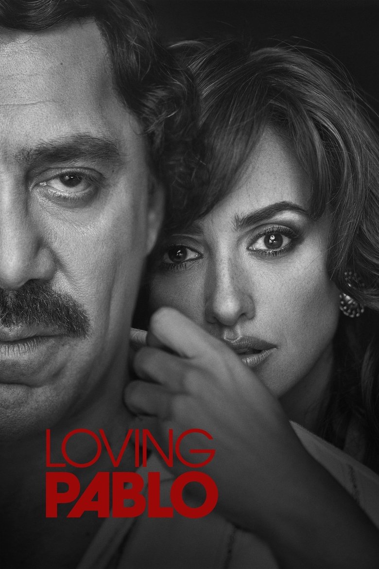 Loving Pablo (2017) — affiche film et bande-annonce