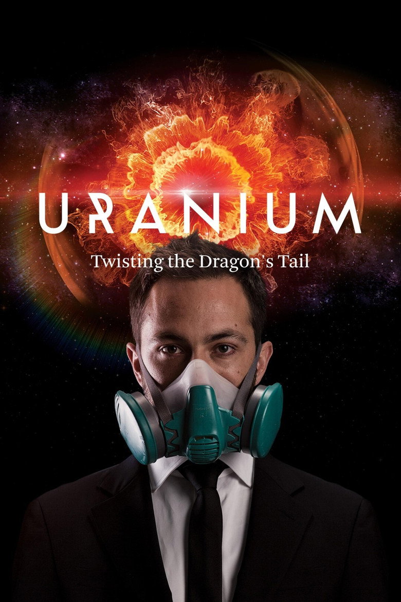 Uranium: Twisting the Dragon's Tail (2015) — affiche série et bande-annonce