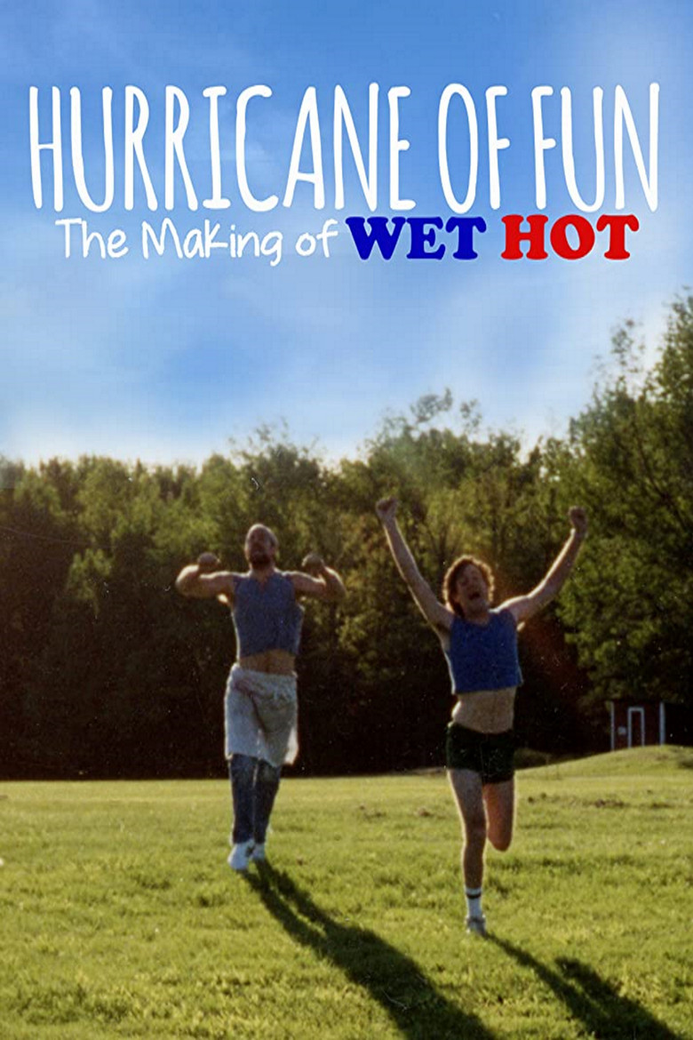 Hurricane of Fun: The Making of Wet Hot (2015) — affiche film et bande-annonce