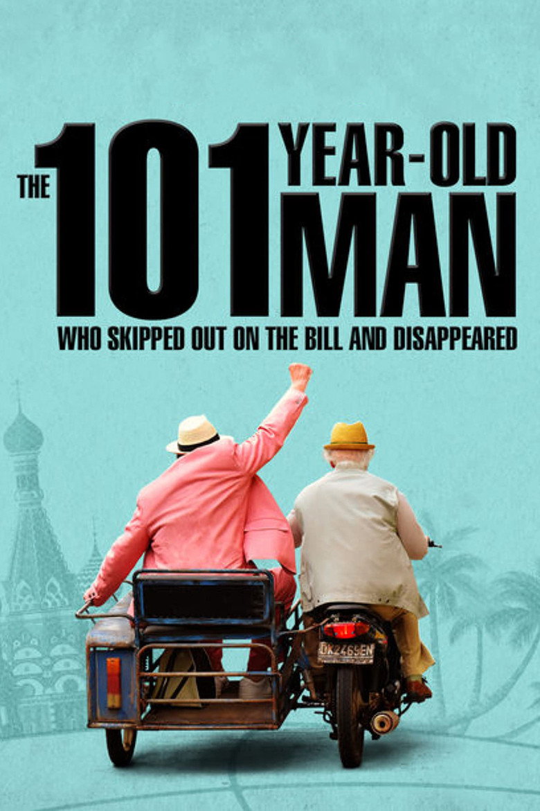 The 101-Year-Old Man Who Skipped Out on the Bill and Disappeared (2016) — affiche film et bande-annonce