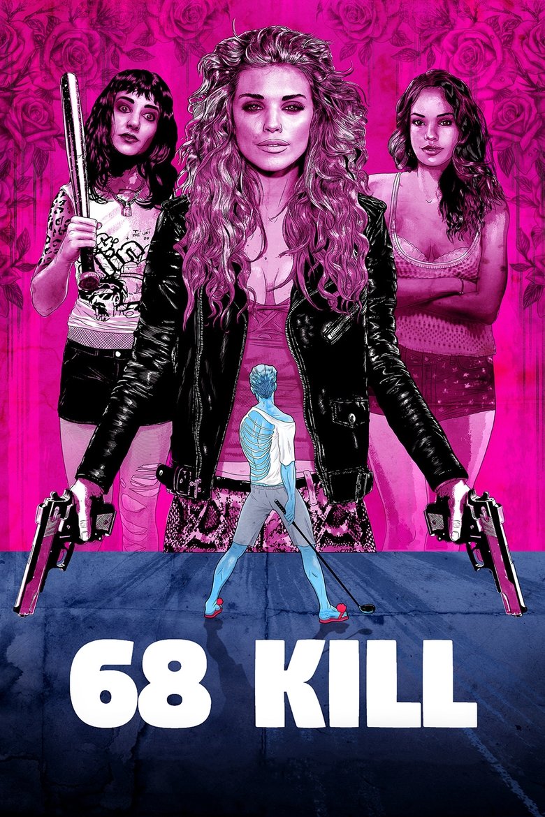 68 Kill (2017) — affiche film et bande-annonce