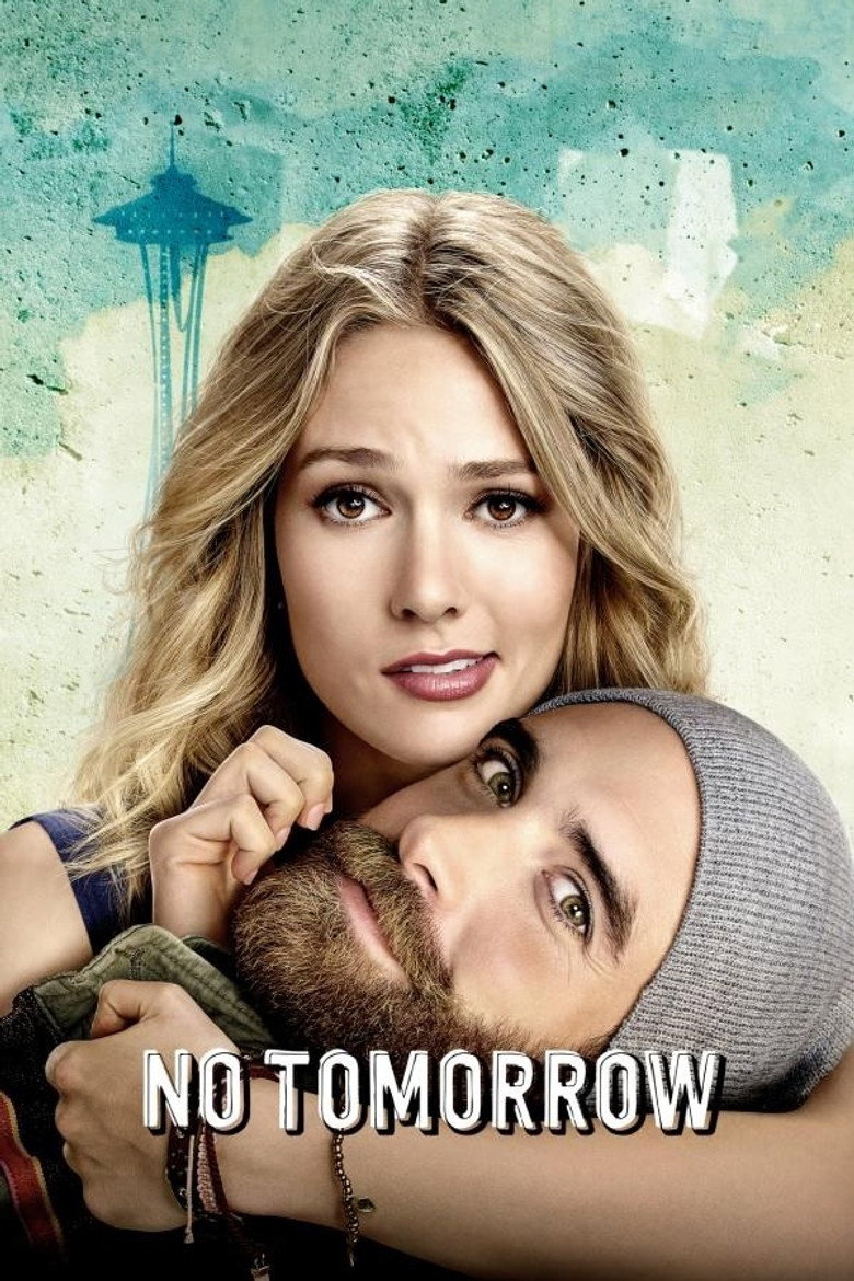 No Tomorrow (2016) — affiche série et bande-annonce