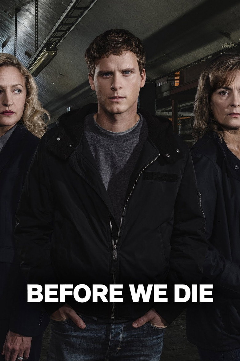 Before We Die (2017) — affiche série et bande-annonce