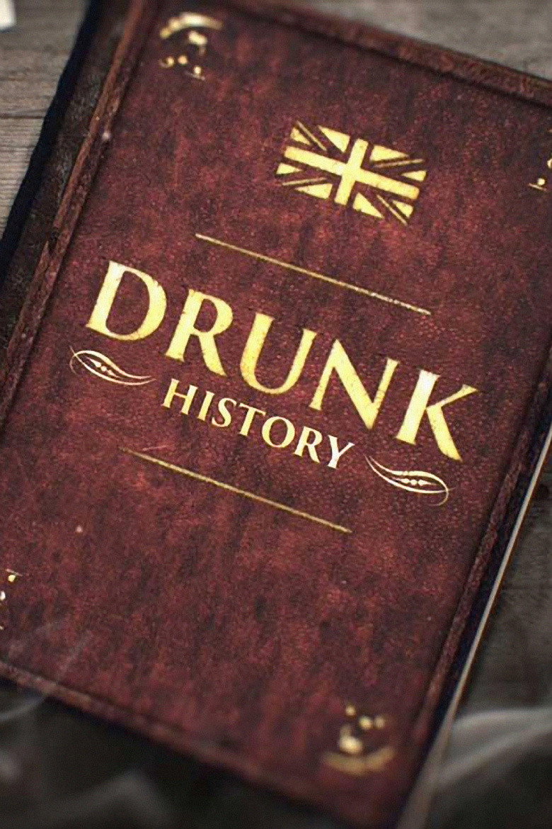 Drunk History: UK (2015) — affiche série et bande-annonce