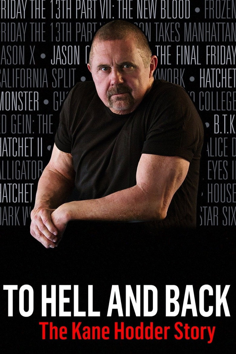 To Hell and Back: The Kane Hodder Story (2017) — affiche film et bande-annonce