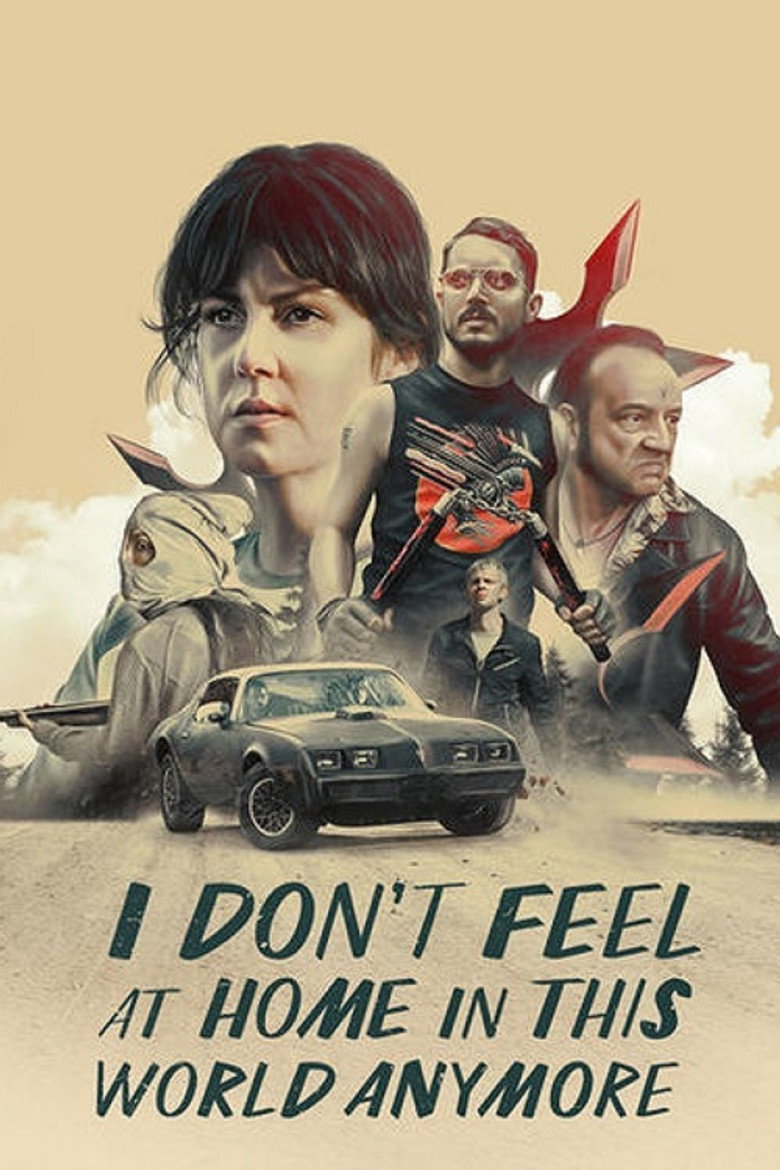 I Don't Feel at Home in This World Anymore (2017) — affiche film et bande-annonce