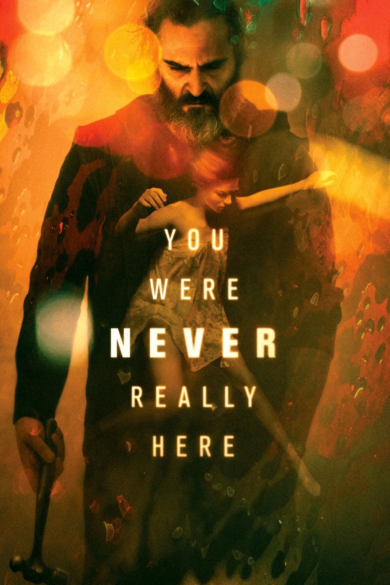You Were Never Really Here (2018) — affiche film et bande-annonce