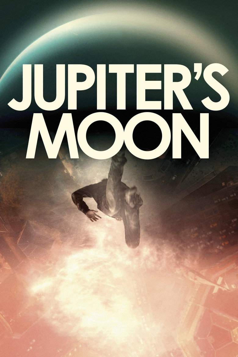 Jupiter's Moon (2017) — affiche film et bande-annonce