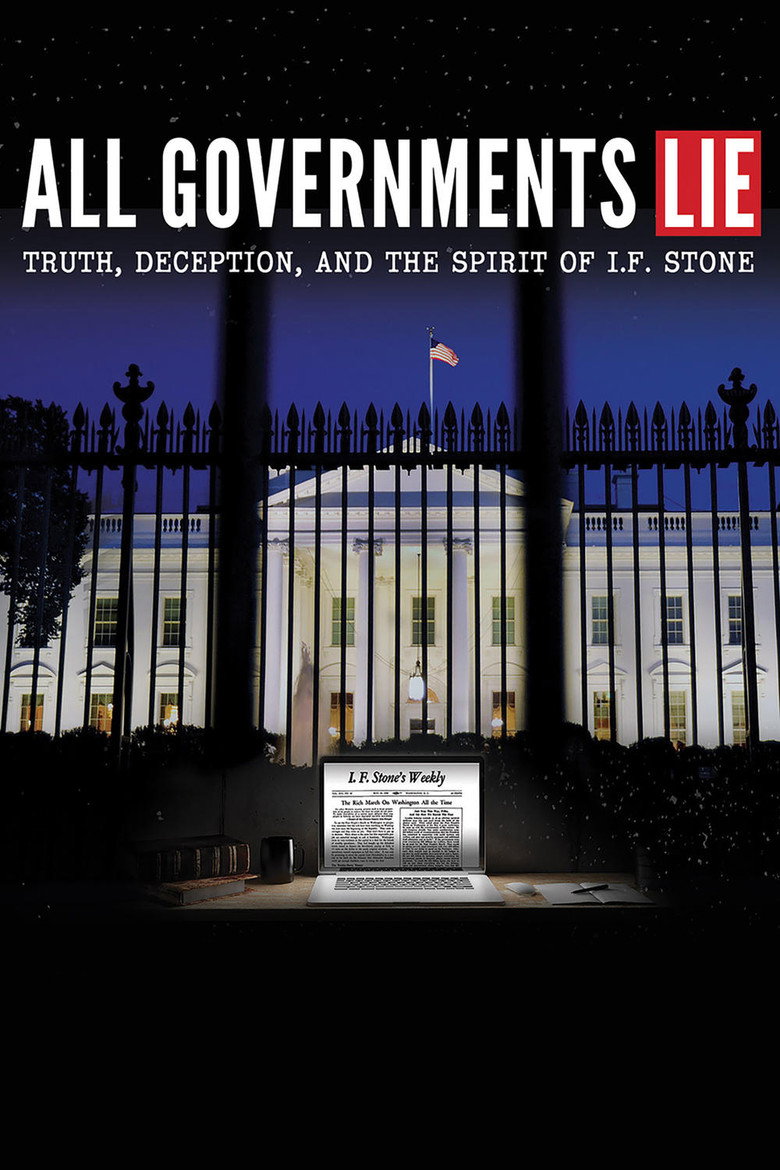 All Governments Lie: Truth, Deception, and the Spirit of I.F. Stone (2016) — affiche film et bande-annonce