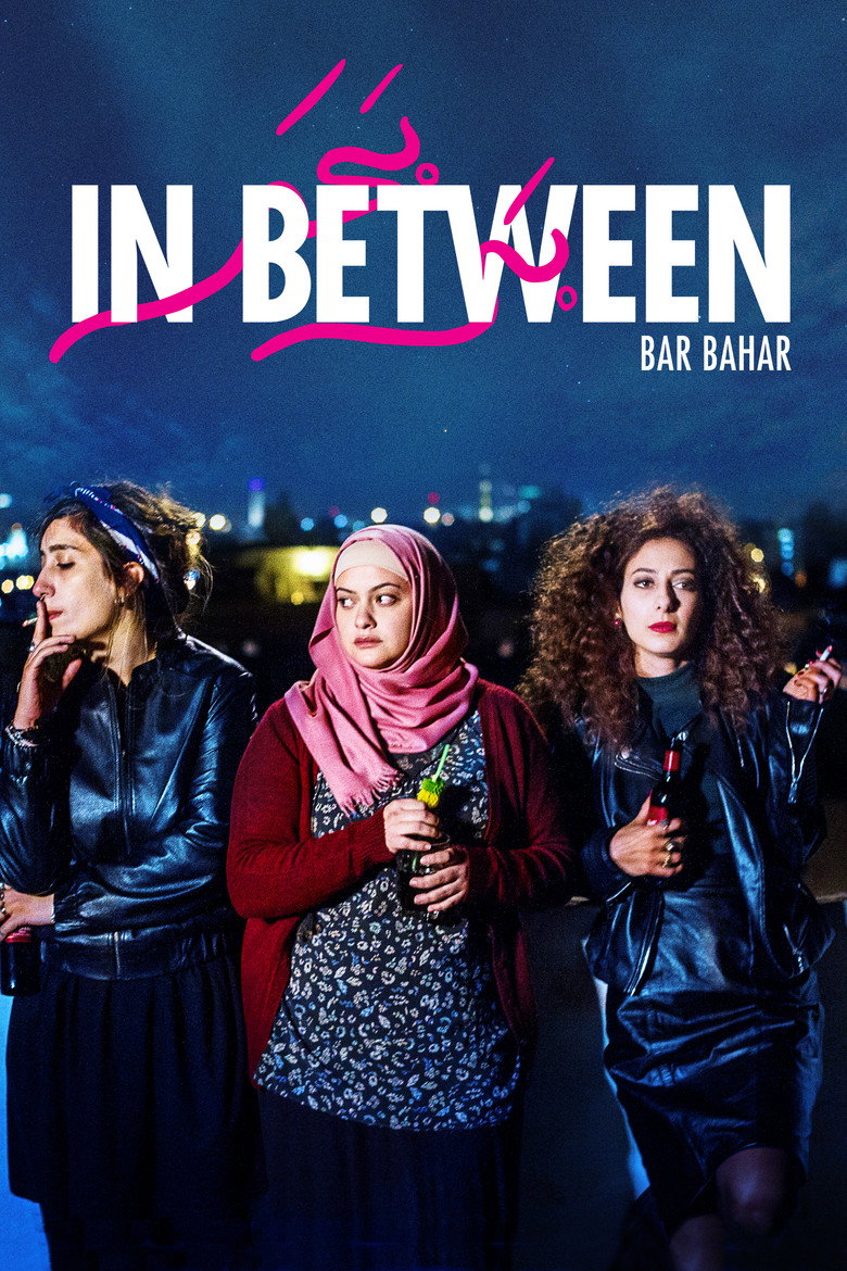 In Between (2016) — affiche film et bande-annonce