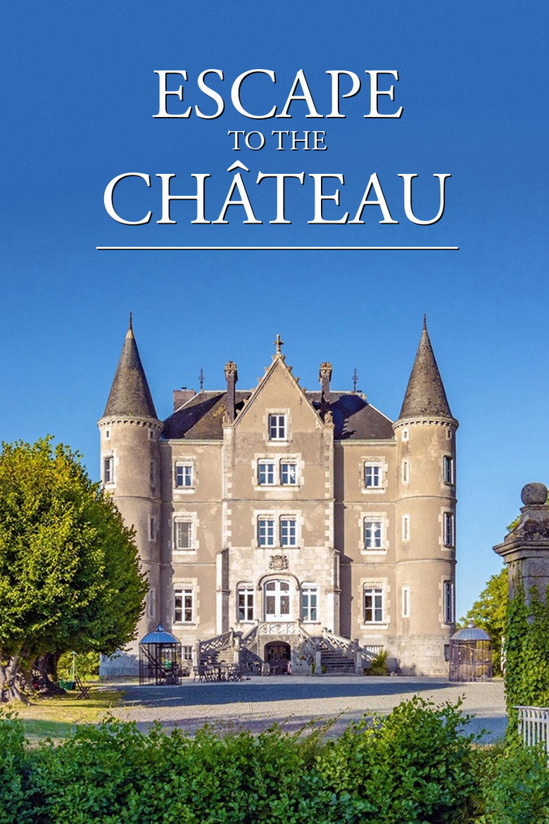 Escape to the Chateau (2016) — affiche série