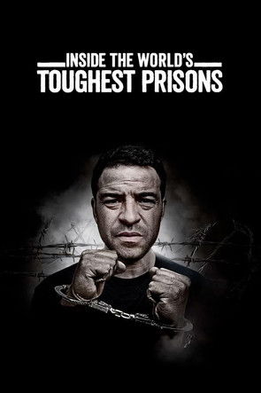 Inside the World's Toughest Prisons (2016) — affiche série et bande-annonce