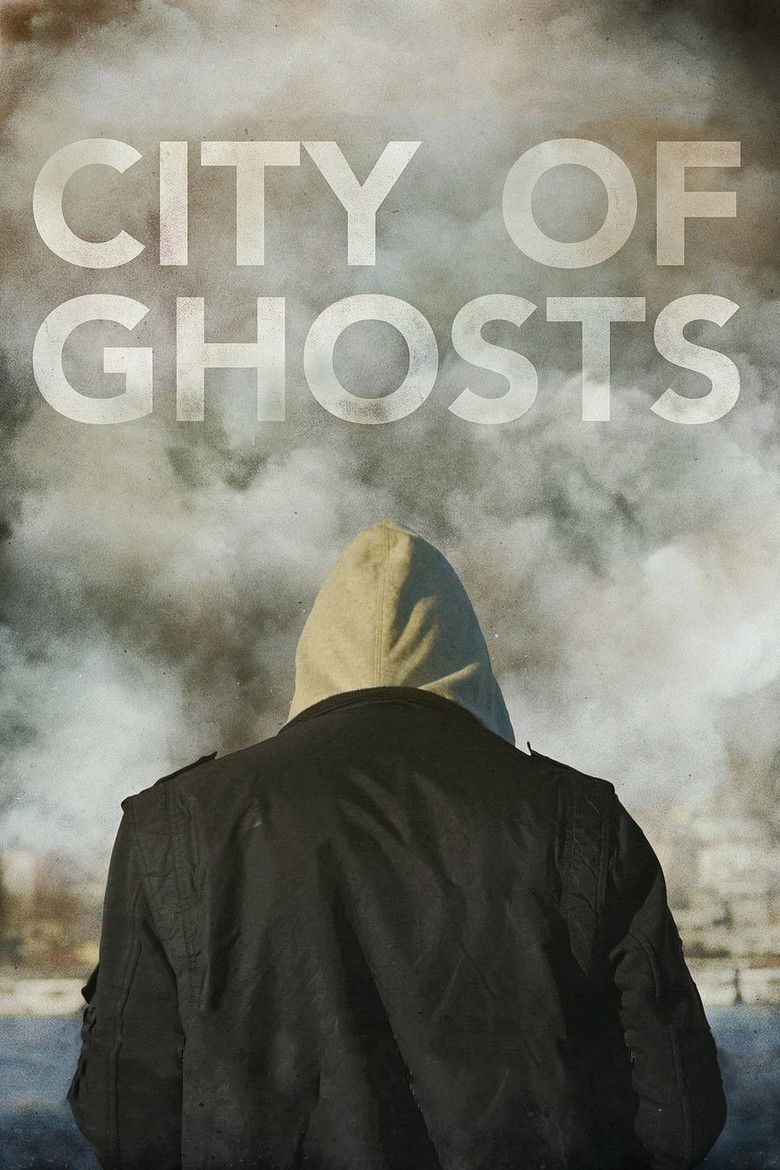 City of Ghosts (2017) — affiche film et bande-annonce