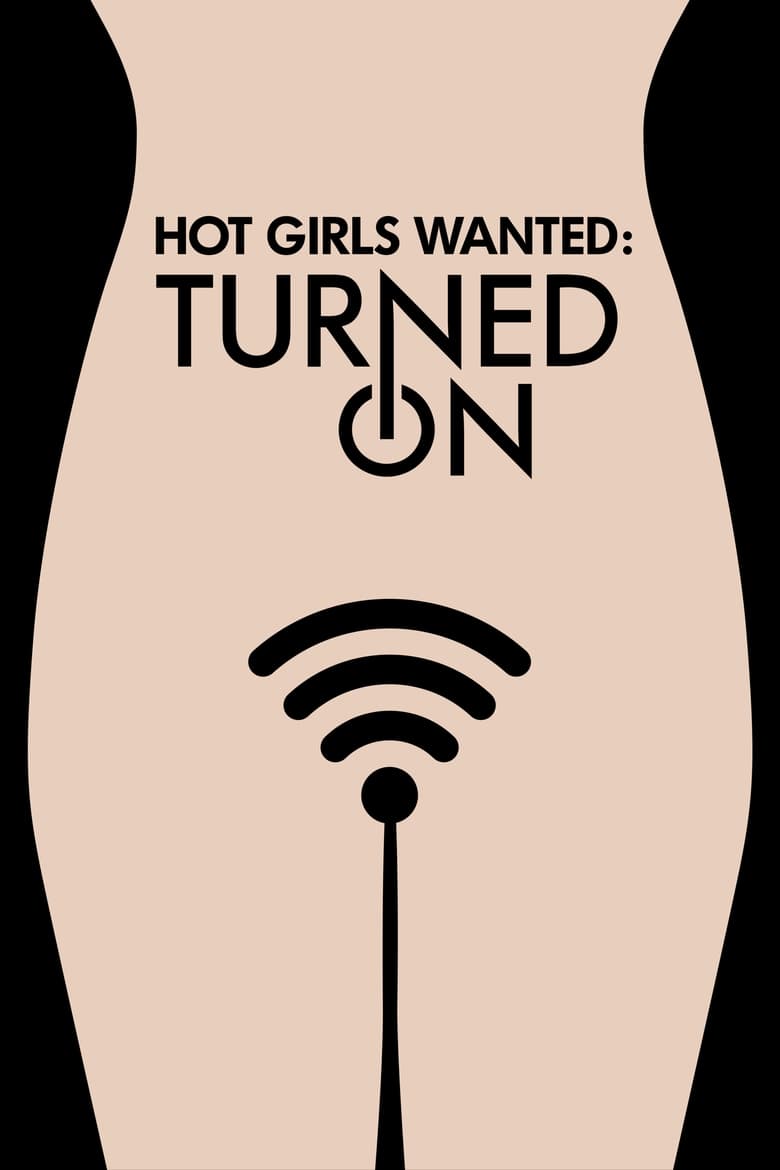 Hot Girls Wanted: Turned On (2017) — affiche série et bande-annonce