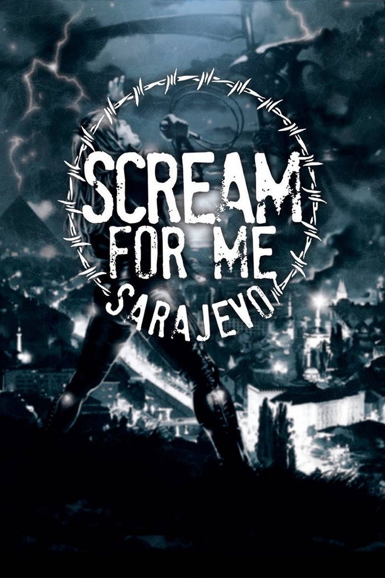 Scream for Me Sarajevo (2017) — affiche film et bande-annonce