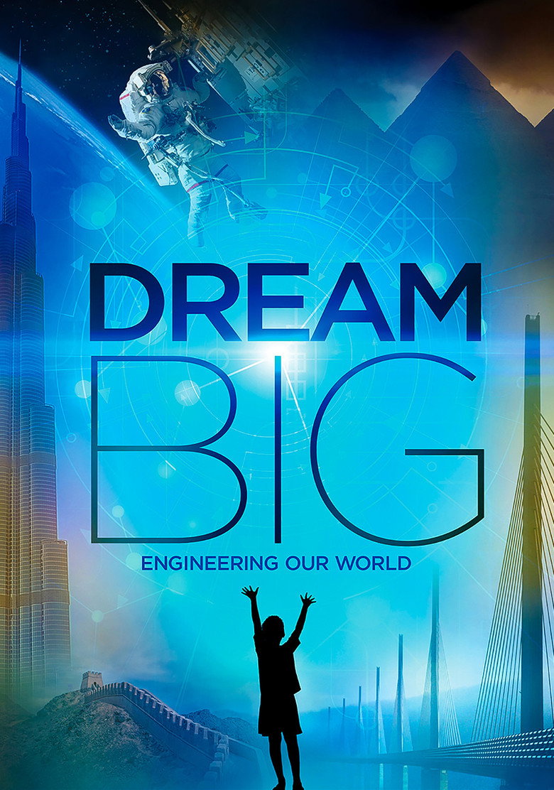 Dream Big: Engineering Our World (2017) — affiche film et bande-annonce