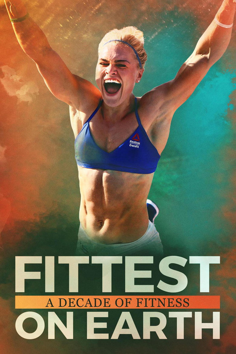 Fittest on Earth: A Decade of Fitness (2017) — affiche film et bande-annonce