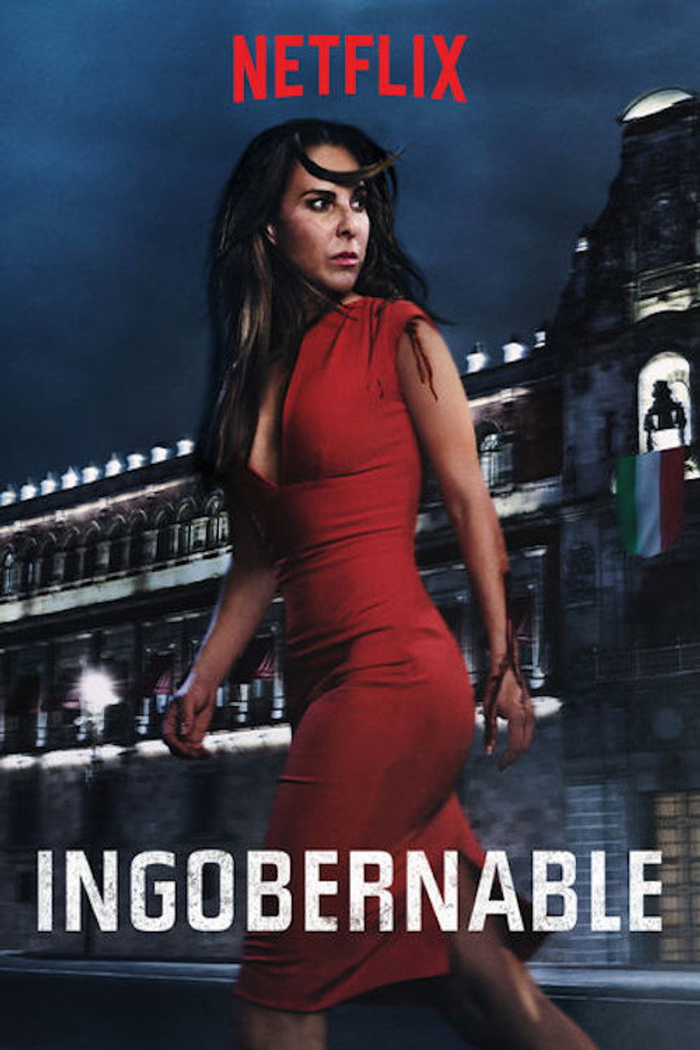 Ingobernable (2017) — affiche série et bande-annonce